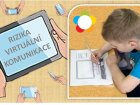 RIZIKA VIRTUÁLNÍ KOMUNIKACE