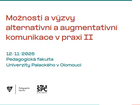 Možnosti a výzvy alternativní a augmentativní komunikace v praxi